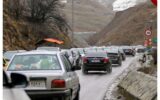 بازگشایی چالوس و آزادراه تهران ـ شمال/ ترافیک سنگین در محورهای شمالی